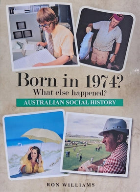 YEAR BOOK 1974 - WHAT ELSE HAPPENED?