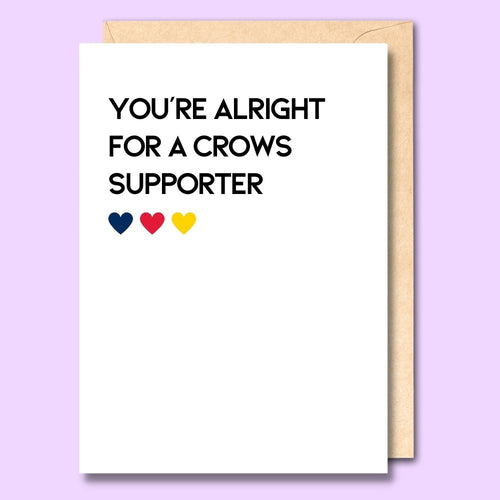 CARD- YOU'RE ALRIGHT FOR A CROWS SUPPORTER