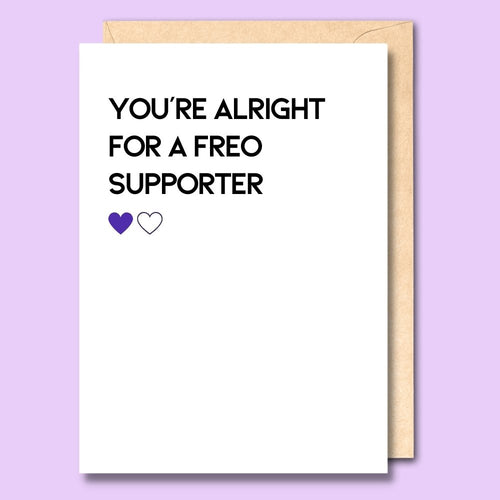 CARD- YOU'RE ALRIGHT FOR A FREO SUPPORTER