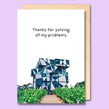 CARD- THANKS FOR SOLVING ALL MY PROBLEMS
