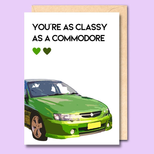 CARD- YOU'RE AS CLASSY AS A COMMODORE