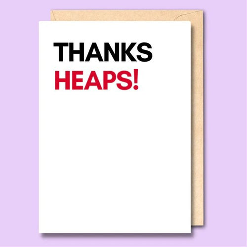 CARD- THANKS HEAPS!