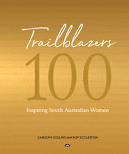 Trailblazers 100 inspiring South Australian women