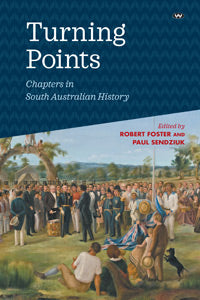 Turning Points Chapters in South Australian history